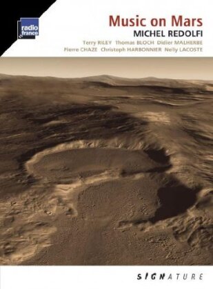 M. Redolfi T. Riley T. Bloch P. Chaze D. Malhe, Terry Riley, Thomas Bloch, Didier Malherbe, Pierre Chaze, … - Music On Mars
