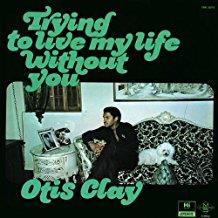 Otis Clay - Trying To Live My Life (LP)