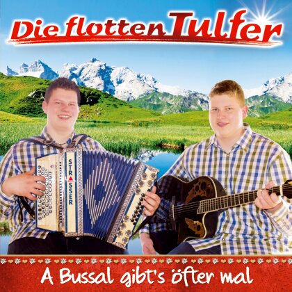 Die Flotten Tulfer - A Bussal Gibt's Oefter Ma