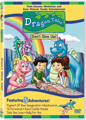 Dragon tales: - Don't give up