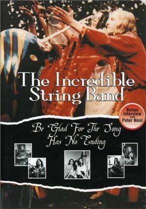 Incredible String Band - Be glad for the song has no ending