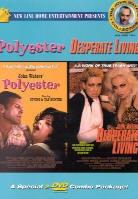 Polyester / Desperate living (Unrated, 2 DVD)