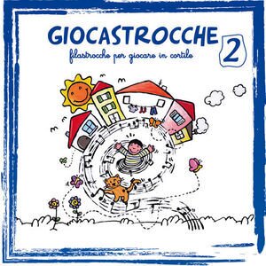 Coro I Piccoli Cantori Di Milano - Giocastrocche, Filastrocche Per Giocare In Cortile 2