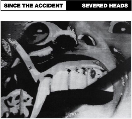 Severed Heads - Since The Accident (Remastered, Colored, LP)