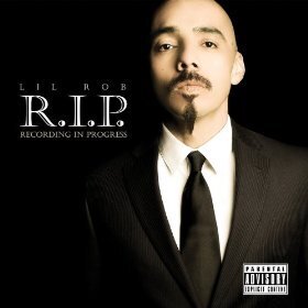 Lil Rob - R.I.P. Recording In