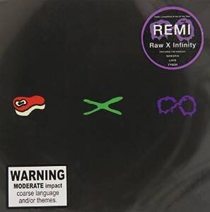 REMI - Raw X Infinity