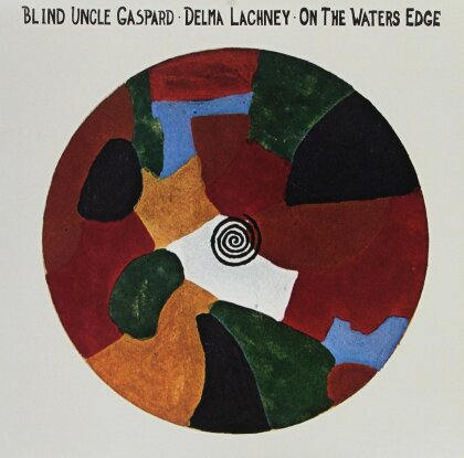 Blind Uncle Gaspard & Lachney Demia - On The Waters Edge (LP)