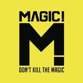 Magic! (Canada) - Don't Kill The Magic (LP)