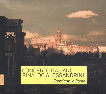 Rinaldo Alessandrini - Trent'anni A Roma