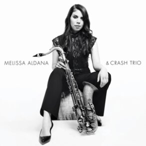 Melissa Aldana - And Crash Trio - + Bonus (Japan Edition)