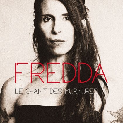 Fredda - Le Chant Des Murmures - & 1 Bonus Track