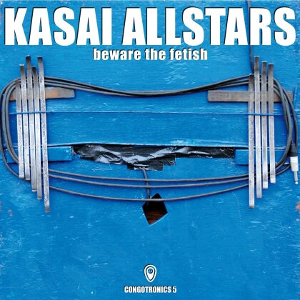 Kasai Allstars - Beware The Fetish (2 LPs)