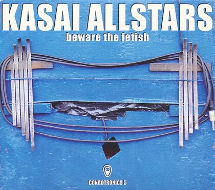 Kasai Allstars - Beware The Fetish (Digipack, 2 CDs)