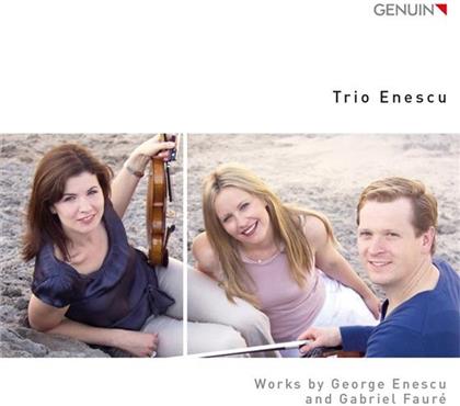Trio Enescu, George Enescu (1881-1955), Gabriel Fauré (1845-1924), Alina Armonas-Tambrea, Edvardas Armonas, … - Works By George Enescu And Gabriel Faure