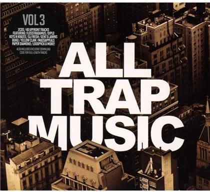 All Trap Music - Vol. 3 (2 CD + Digital Copy)