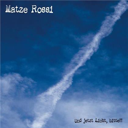 Matze Rossi - Und Jetzt Licht, Bitte