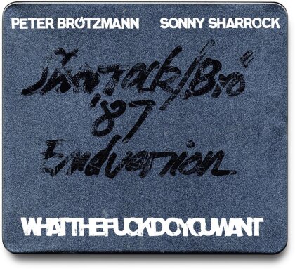 Peter Brötzmann & Sharrock - Whatthefuckdoyouwant
