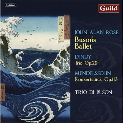 Trio di Buson, John Alan Rose, Vincent D'Indy (1851-1931) & Felix Mendelssohn-Bartholdy (1809-1847) - Buson's Ballet, Trio op.29, Konzertstück op.113