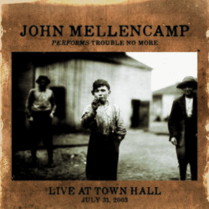 John Mellencamp - Performs Trouble No More Live At Town Hall (LP)