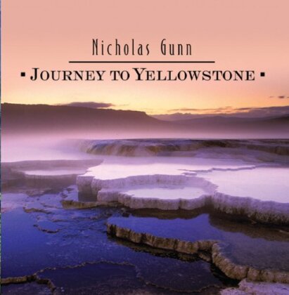 Nicholas Gunn - Journey To Yellowstone (2014 Version)