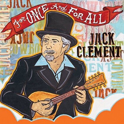 Jack Clement - For Once & For All