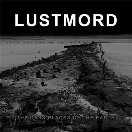 Lustmord - Dark Places Of Earth (Digipack)