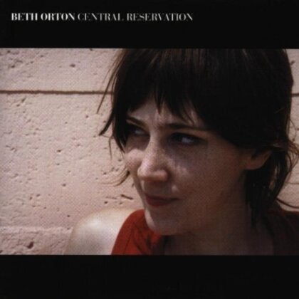 Beth Orton - Central Reservation - Red Vinyl, + Bonustracks (2 LPs)