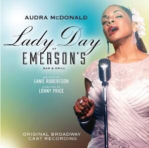 Audra McDonald - Lady Day At Emerson's Bar & Grill - Original Broadway Casr Recording