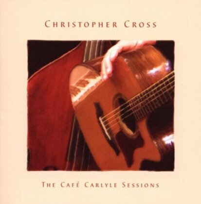 Christopher Cross - Cafe Carlyle Sessions - HQCD