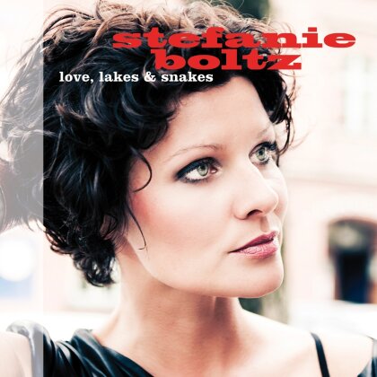 Stefanie Boltz - Love, Lakes & Snakes