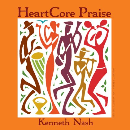 Kenneth Nash - Heartcore Praise (New Version)