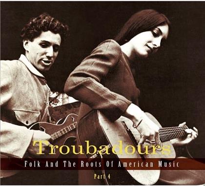 Troubadours - Folk And The Roots Of American Music - Part 4 - German Booklet (3 CDs)