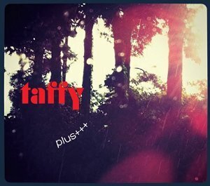 Taffy - Plus +++