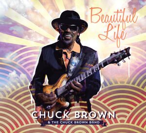 Chuck Brown - Beautiful Life