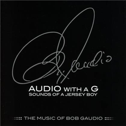 Audio With A G:Sounds Of A Jersey Boy (Bob Gaudino) (2 CDs)