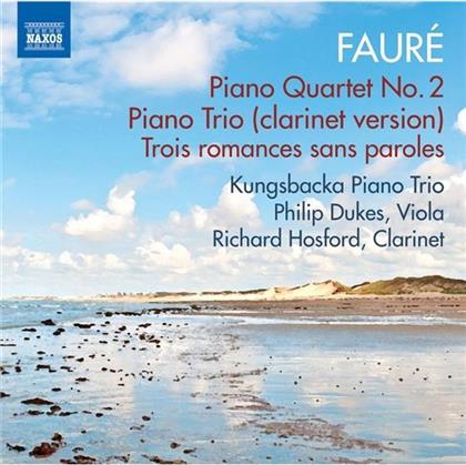 Kungsbacka Piano Trio, Gabriel Fauré (1845-1924), Richard Hosford & Philip Dukes - Piano Quartet No. 2, Piano Trio (Clarinet Version), Trois Romances Sans Paroles