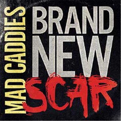Mad Caddies - Brand New Scar - 7 Inch (7" Single)