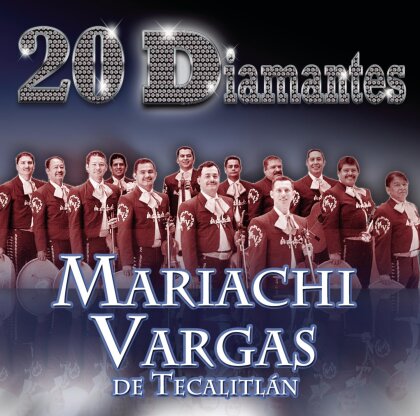 Mariachi Vargas De Tecalitlan - 20 Diamantes