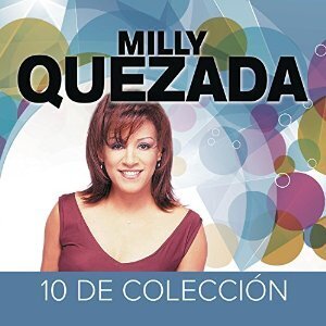 Milly Quezada - 10 De Coleccion