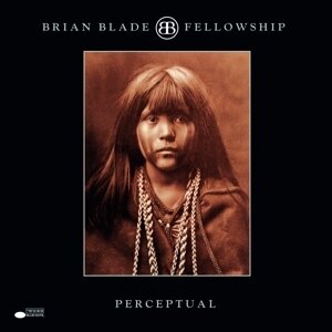 Brian Blade & Fellowship Band - Perceptual (Japan Edition)
