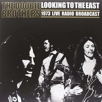 The Doobie Brothers - Looking To The East - 1973 Live Radio Broadcast (2 LPs)