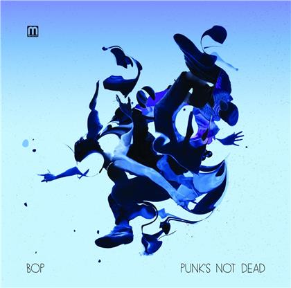 Bop - Punk's Not Dead (LP + CD)