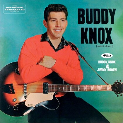 Buddy Knox - --- / Buddy Knox & Jimmy Bowen - 2 Albums On 1 CD - 24Bit Digitally Remastered