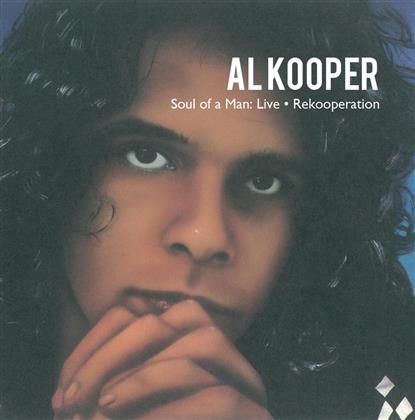 Al Kooper - Soul Of A Man: Live, Rekooperation (3 CDs)
