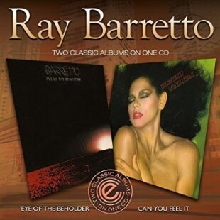 Ray Barretto - Eye Of The Beholder/Can You Feel It?