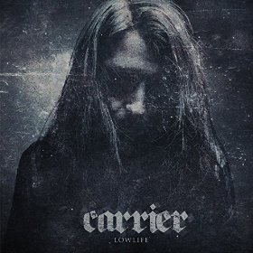 The Carrier - Lowlife