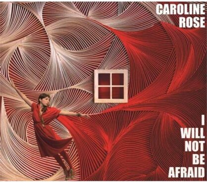 Caroline Rose - I Will Not Be Afraid (LP)