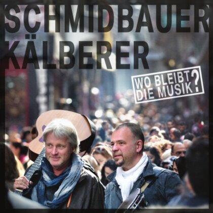 Schmidbauer & Kälberer - Wo Bleibt Die Musik (LP)