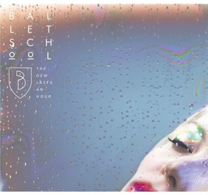 Ballet School - Dew Lasts An Hour