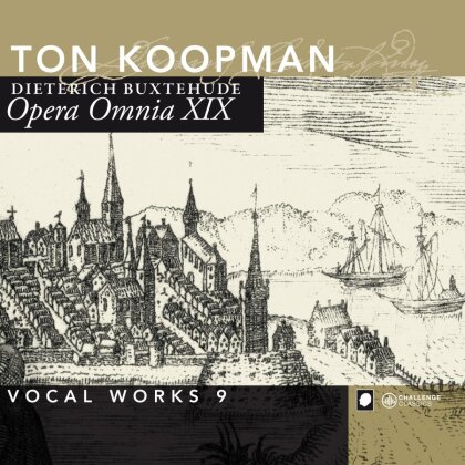 Ton Koopman & Dietrich Buxtehude (1637-1707) - Opera Omnia XIX - Vocal Works Vol. 9